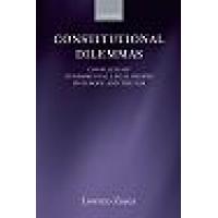 Constitutional Dilemmas Conflicts of Fundamental Legal Rights in Europe and the USA (Hardback)