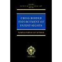 Cross-border Enforcement of Patent Rights An Analysis of the Interface Between Intellectual Property and Private International Law (Hardback)