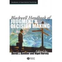 Blackwell Handbook of Judgment and Decision Making
