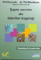 Sapte secrete ale liderilor inspira&#355;i