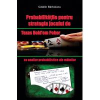 Probabilitatile pentru strategia jocului de Texas Hold’em Poker, cu analize probabilistice ale mainilor