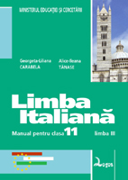 Limba italianã. Manual pentru clasa a XI-a liceu - limba a III-a