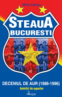 Steaua Bucure&#351;ti – deceniul de aur (1986-1996)