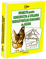Afaceri la cheie - Proiecte - Proiecte pentru constructia si utilarea crescatoriilor ecologice de pasari