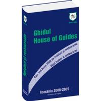 Ghidul House of Guides - cele mai bune 3500 de hoteluri si restaurante, Romania 2008-2009