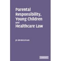Parental Responsibility, Young Children and Healthcare Law 