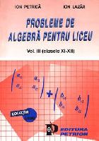 Probleme de algebra pentru liceu (clasele XI - XII)