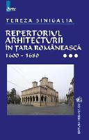 Repertoriul arhitecturii in Tara Romaneasca 1600-1680 Volum III