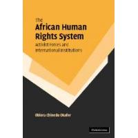 The African Human Rights System, Activist Forces and International Institutions