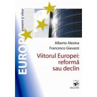 Viitorul EUROPEI: reform&#259; sau declin?