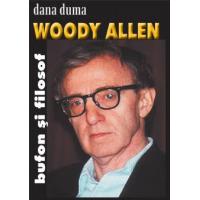 Woody Allen. Bufon si filosof