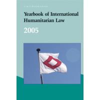 Yearbook of International Humanitarian Law – 2005. Volume 8