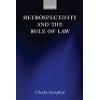 Retrospectivity and the Rule of Law (Hardback)