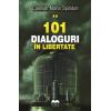 101 dialoguri in libertate (vol. 2)