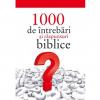 1000 de intrebari si raspunsuri biblice