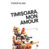 Timisoara, mon amour