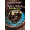 Michael Foucault. Nelinistile istoriei