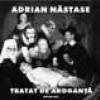 Adrian Nastase - Tratat de aroganta