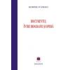 DOCUMENTUL INTRE BIOGRAFIE SI OPERA