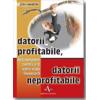 DATORII PROFITABILE, DATORII NEPROFITABILE