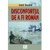 Disconfortul de a fi roman