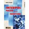 Interpol. Politie Fara Frontiere