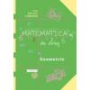 Matematica, de drag.  Volumul II. Geometrie