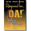 RASPUNSUL LOR... DA!