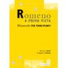 ROMENO A PRIMA VISTA. Manuale per principianti