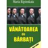 Vanatoarea de barbati