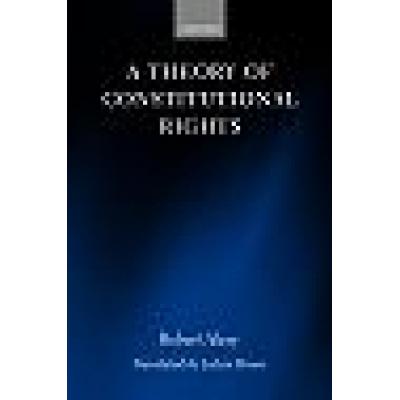 A Theory of Constitutional Rights (Hardback)