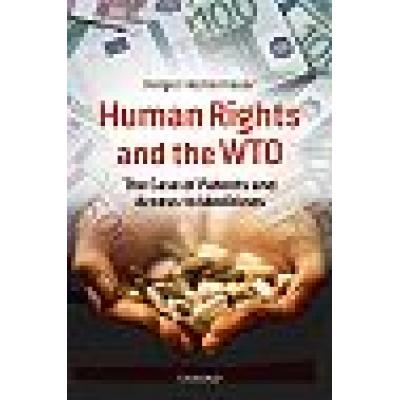 Human Rights and the WTO The Case of Patents and Access to Medicines (Paperback)