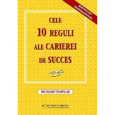 Cele 10 reguli ale carierei de succes