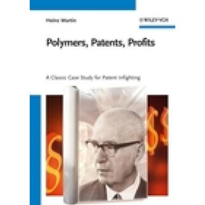 Polymers, Patents, Profits: A Classic Case Study for Patent Infighting
