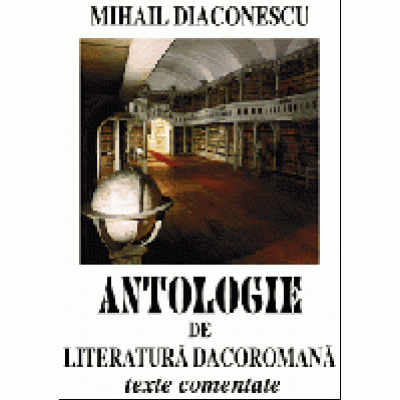Antologie de literaturã daco-romanã