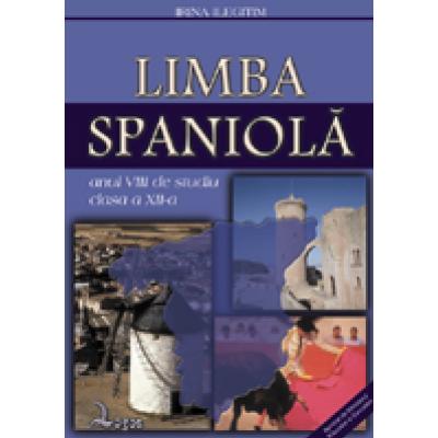 Limba spaniolã. Manual pentru clasa a XII-a - limba a II-a