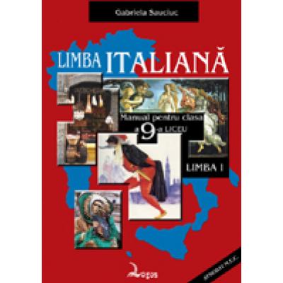 Limba italianã. Manual pentru clasa a IX-a liceu - limba I