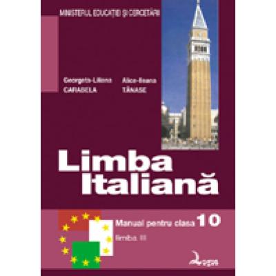 Limba italianã. Manual pentru clasa a X-a liceu - limba a III-a