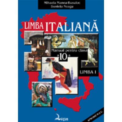 Limba italianã. Manual pentru clasa a X-a liceu - limba I