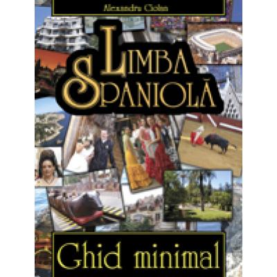 Limba spaniolã. Ghid minimal