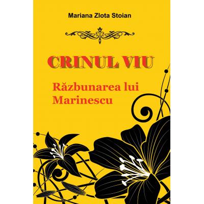 Crinul viu: Razbunarea lui Marinescu