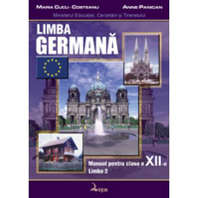 Limba germanã. Manual pentru clasa a XII-a, limba a II-a