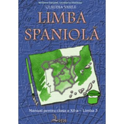 Limba spaniolã. Manual pentru clasa a XII-a - limba a III-a