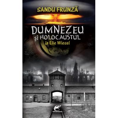 Dumnezeu si Holocaustul la Elie Wiesel
