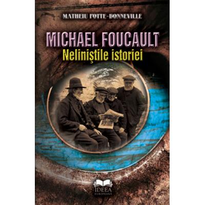 Michael Foucault. Nelinistile istoriei