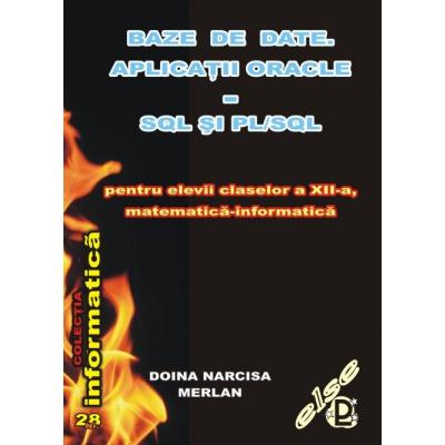 BAZE  DE  DATE. APLICAŢII ORACLE - SQL ŞI PL/SQL