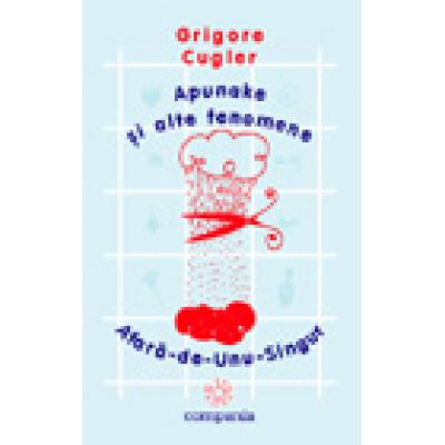Apunake si alte fenomene.  Afara-de-Unu-Singur