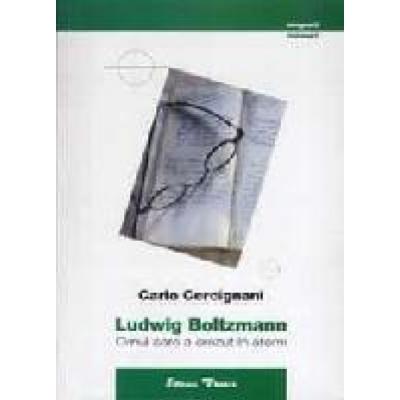 Ludwig Boltzmann Omul care a crezut in atomi