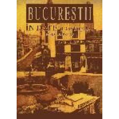Bucurestii în date si întamplari