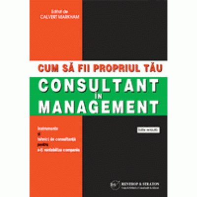 Cum sa fii propriul tau consultant in management